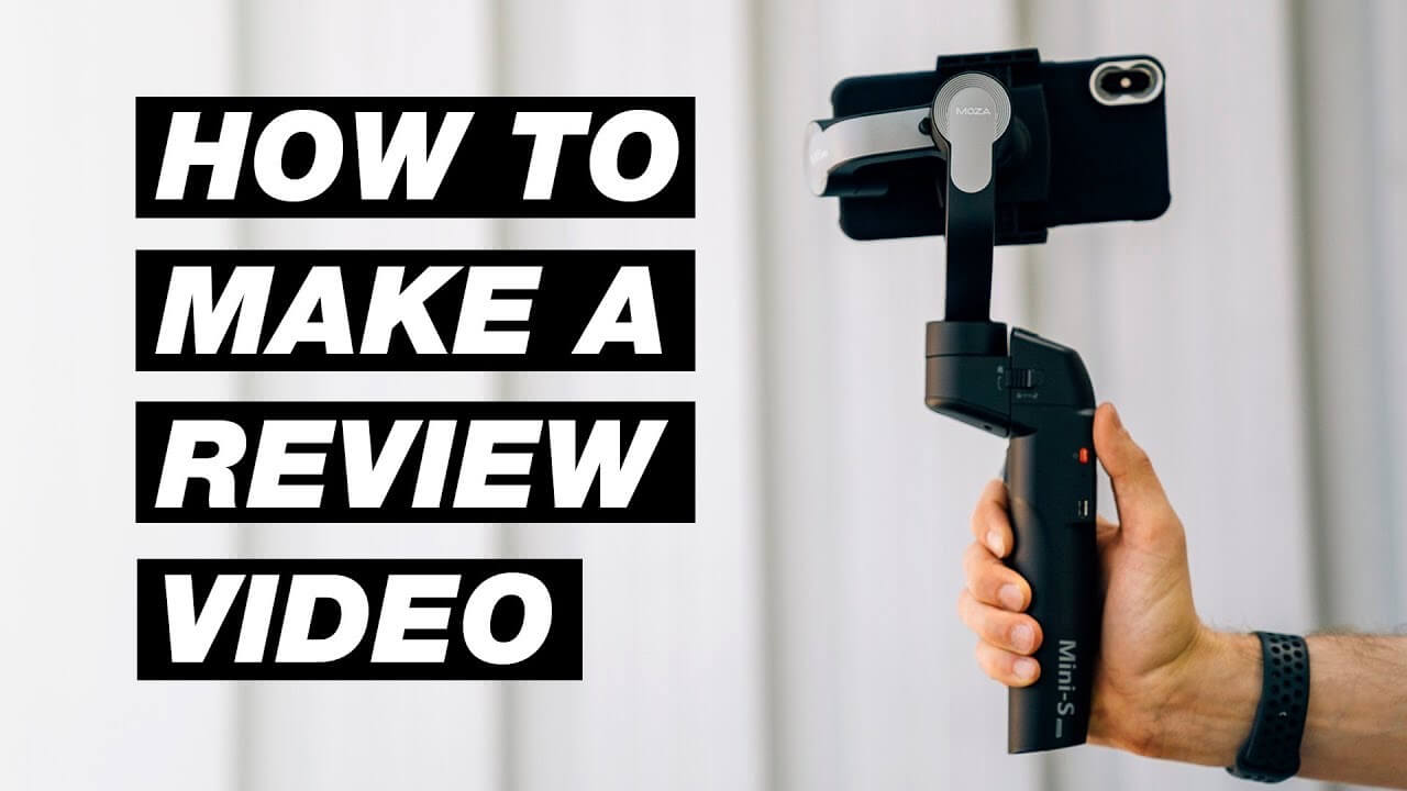 How to Create a Product Review Video